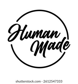 human made stamp logo, made by humans badge hand drawn lettering calligraphy text