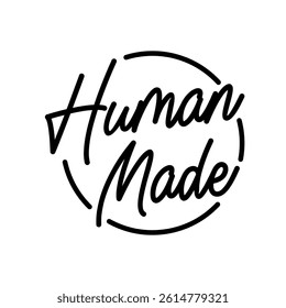human made stamp logo, made by humans badge hand drawn lettering calligraphy text
