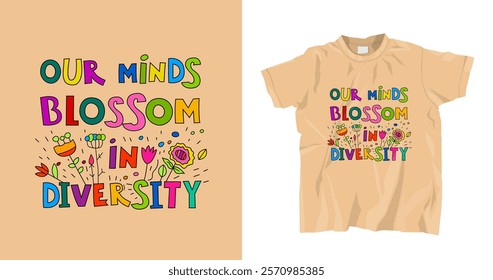 Human mind and experience diversity t-shirt. Our minds blossom in diversity. Neurodivergent people concept. An inclusive, understanding society. Vector illustration. Colorful pop art graphics