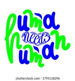 Human needs human stylish lettering