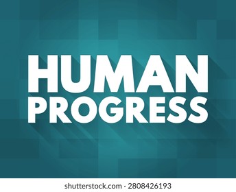 Human Progress text with long shadows on a modern textured pixelated background, conceptual design representing evolution, advancement, societal change, growth, civilization, history, and development.