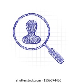 Human resource icon. person symbol in magnifying glass. Search profile. Hand drawn sketched picture with scribble fill. Blue ink. Doodle on white background