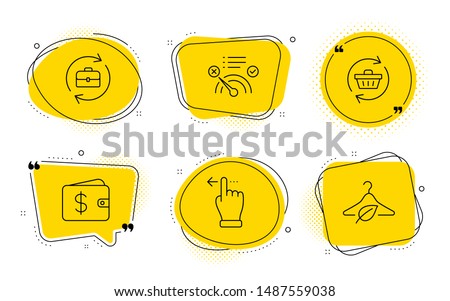 Human resources, No internet and Slow fashion signs. Chat bubbles. Dollar wallet, Touchscreen gesture and Refresh cart line icons set. Cash money, Slide left, Online shopping. Job recruitment. Vector