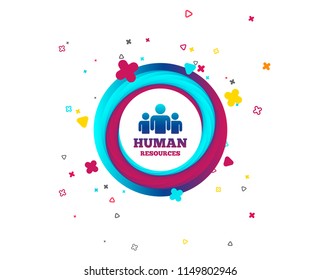 Human resources sign icon. HR symbol. Workforce of business organization. Group of people. Colorful button with icon. Geometric elements. Vector