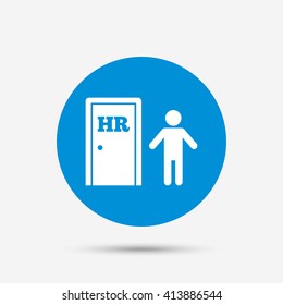 Human resources sign icon. HR symbol. Workforce of business organization. Man at the door. Blue circle button with icon. Vector