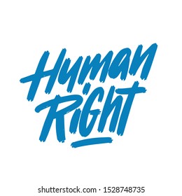 Human right hand drawn vector lettering. Isolated on white background. Design for banner, poster, logo, sign, sticker. Vector illustration.
