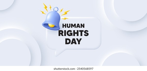 Human rights day message. Neumorphic background with chat speech bubble. Celebrate a civil day. International society freedom. Human rights day speech message. Banner with bell. Vector