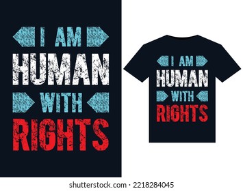 I am Human with rights illustrations for print-ready T-Shirts design