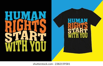 Los Derechos Humanos Empiezan Con Tu Diseño Tipográfico De Camisetas.