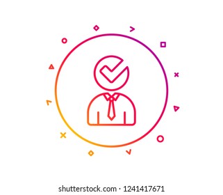 Human silhouette with Check line icon. Business or Education concept sign. Gradient pattern line button. Vacancy icon design. Geometric shapes. Vector