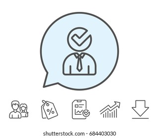 Human silhouette with Check line icon. Business or Education concept sign. Report, Sale Coupons and Chart line signs. Download, Group icons. Editable stroke. Vector