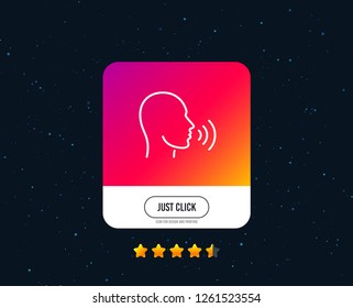 Human sing line icon. Talk sign. Person speak symbol. Web or internet line icon design. Rating stars. Just click button. Vector