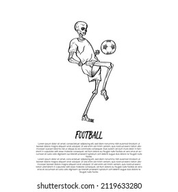 
human skeleton playing soccer. hand drawn illustration of human skeleton playing ball juggling.suitable for football enthusiasts
