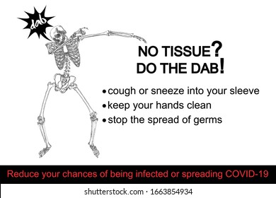 Human skeleton sneezing into the sleeve or hand. Coronavirus flyer with text, No tissue do the DAB. Covid-19 prevention sticker concept. Pathogen outbreak personal safety and protection. Vector.
