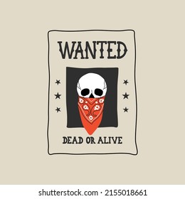 Human Skull with bandana, scarf on Wanted poster, modern flat line style. Hand drawn Wild west vector illustration. Cowboy western vintage patch, badge, emblem. Dead or alive.