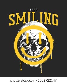 Human skull and graffiti drawn smile design for t-shirt with slogan. T shirt print with spray paint graffiti smile and skull. Graphics for tee shirt and apparel. Vector illustration.