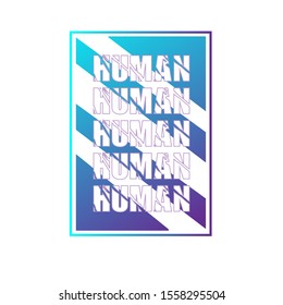 human slogan quote design for sticker or t shirt