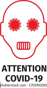 Human stylized skull on a white background. Eyes in the form of coronavirus molecules. Caption - attention covid-19. Vector graphics art.