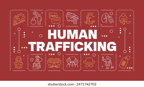 Human trafficking red word concept. Forced labour. Modern slavery. Illegal activities. Horizontal vector image. Headline text surrounded by editable outline icons