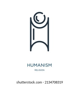 humanism thin line icon. human, people linear icons from religion concept isolated outline sign. Vector illustration symbol element for web design and apps.