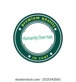 Humanity Over Hate premium quality for logos for t-shirts and other items