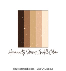 Humanity Shines Is All Color - Black History Month T-shirt Design