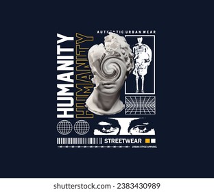 humanity slogan typography graphic design with greek sculpture vector illustration, for streetwear and urban style t-shirts design, hoodies, etc