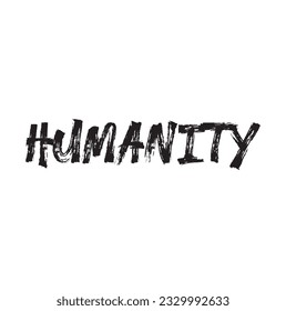 Humanity Typescript Calligraphy Text Inscription Quote