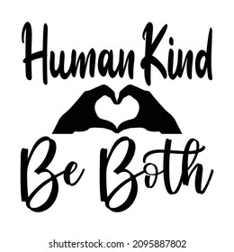 Humankind be both, Christian shirt print template, Christian love hand 