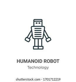 Humanoid robot outline vector icon. Thin line black humanoid robot icon, flat vector simple element illustration from editable technology concept isolated stroke on white background