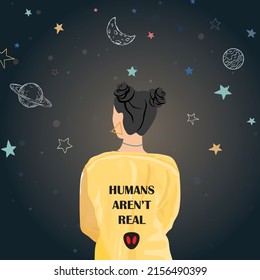 Humans Aren't real quote with girl watching galaxy, night mode imagination, vector illustration