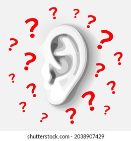 Human's ear, side view of auricle in gray colors, and plenty of red question marks around. Concept of auditory perception, sensory organs, deafness and hearing loss, perception of information