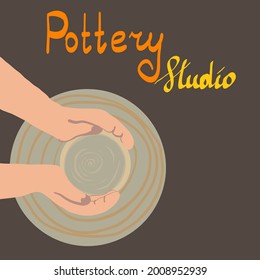 Human's hands molding clay. Potter making ceramic pot in pottery workshop. Vector illustration of ceramic studio tools and interior. Isolated pottery wheel and hand drawn text