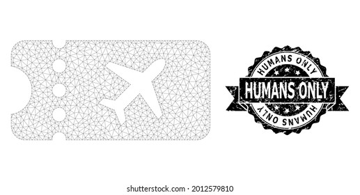 Humans Only dirty seal imitation and vector air ticket mesh model. Black stamp seal includes Humans Only title inside ribbon and rosette. Abstract flat mesh air ticket, designed with flat mesh.