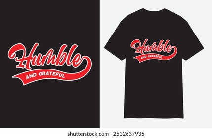 Humble and Grateful typography T-shirt design