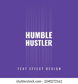 Humble Hustler.Text Effect Design.Quote vector illustration text art on purple heart background.