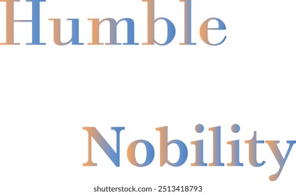 Humble Nobility T-Shirt Creative Design with Special Quote