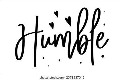 Humble, T-Shirt Design Vector File