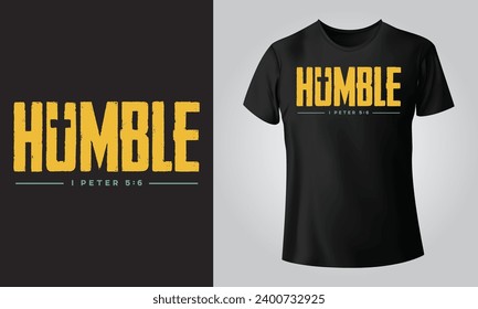 Humble - Typographical Black Background, T-shirt, mug, cap and other print on demand Design, Vector, EPS, JPG