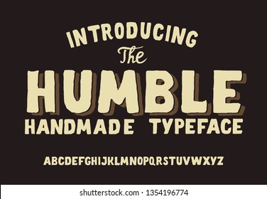 Humble. Vintage Display. Retro Fashioned T Shirt Badge. Vector Illustration.