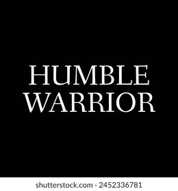 humble warrior text on black background.