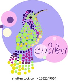 Hummingbird Bird. Vector Illustration With The Inscription. Colibri. Style
Pointillism, Print, Fashion.