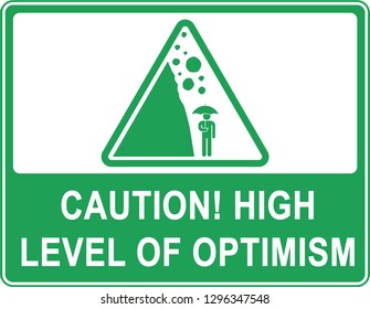 Humor warning caution sign high level fo optimism