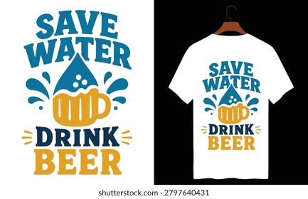 Humorous beer typography, water drops, beer mug, funny quote, alcohol, beverage, celebration, design.