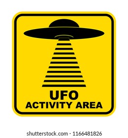 Humorous danger road signs for UFO, aliens abduction theme, vector illustration. Yellow road sign with text Ufo Activity Area