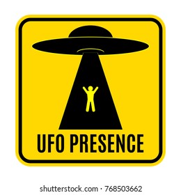 Humorous danger road signs for UFO, aliens abduction theme, vector illustration. Yellow road sign with text Ufo Presence.