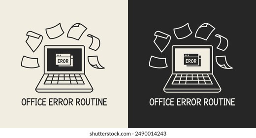 Humorous design that says office error routine. Illustration of a laptop error with scattered papers suitable for printable products.