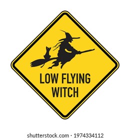 Humorous funny road sign Beware of Low Flying Witch. Scalable Vector illustration EPS 10.