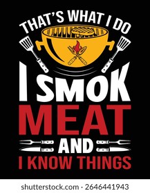 Um gráfico humorístico para um entusiasta de churrasco, apresentando uma citação divertida sobre fumar carne e possuir conhecimento. Perfeito para camisetas e presentes para mestres de grelha.