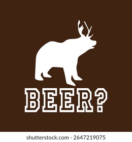 Humorous graphic design featuring a bear with deer antlers and the word Beer.  Perfect for t-shirts, mugs, or posters.
